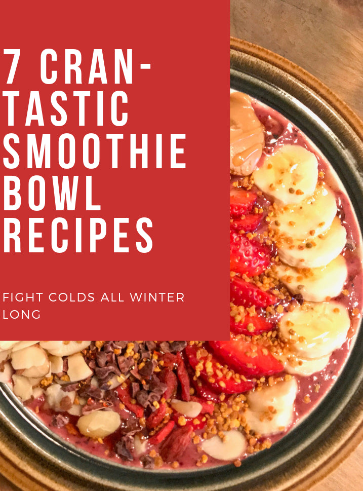 7 Crantastic Smoothie Bowl Recipes for Fighting Colds!